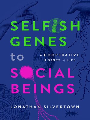 cover image of Selfish Genes to Social Beings